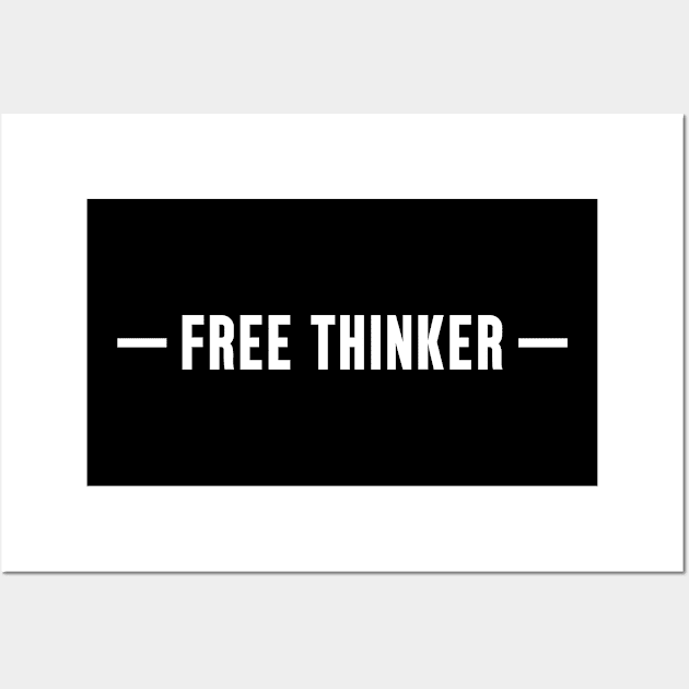 Free Thinker (white) Wall Art by Everyday Inspiration